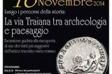 Escursione sulla Via Traiana tra archeologia e paesaggio. Domenica 16 novembre, Paduli. Coerenze:18/20