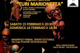 Turi Marionetta, il 15 e 16 febbraio al Magnifico Visbaal Teatro. Coerenze:18/20